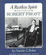 A Restless Spirit The Story of Robert Frost