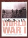 America in World War I The Story and Photographs