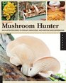 The Complete Mushroom Hunter An Illustrated Guide to Finding Harvesting and Enjoying Wild Mushrooms