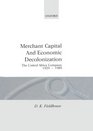 Merchant Capital and Economic Decolonization The United Africa Company 19291987