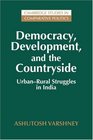 Democracy Development and the Countryside  UrbanRural Struggles in India