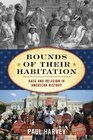 Bounds of Their Habitation Race and Religion in American History