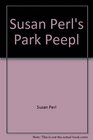 Susan Perl's Park Peepl