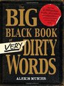 The Big Black Book of Very Dirty Words