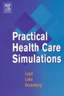 Practical Health Care Simulations