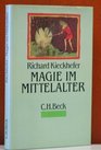 Magie im Mittelalter Aus dem Englischen von Peter Knecht