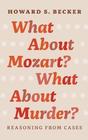 What About Mozart What About Murder Reasoning From Cases