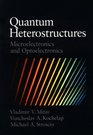 Quantum Heterostructures Microelectronics and Optoelectronics
