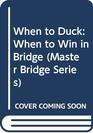 When to Duck When to Win in Bridge