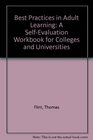 Best Practices in Adult Learning A SelfEvaluation Workbook for Colleges and Universities