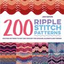 200 Ripple Stitch Patterns Exciting Patterns To Knit And Crochet For Afghans Blankets And Throws