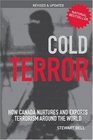 Cold Terror How Canada Nurtures and Exports Terrorism Around the World