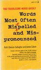 Words Most Often Mispelled and Mispronounced