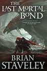 The Last Mortal Bond Chronicle of the Unhewn Throne Book III