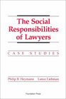The Social Responsibilities of Lawyers Case Studies