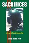 Sacrifices A Novel Of The Vietnam War