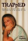 TRAPpED Memoirs of an EXMETH addict and her RECOVERY out of the insanity of it all