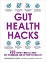 Gut Health Hacks: 200 Ways to Balance Your Gut Microbiome and Improve Your Health!