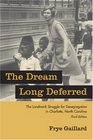 The Dream Long Deferred The Landmark Struggle for Desegregation in Charlotte North Carolina