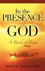 In The Presence of God A Book of Truth