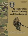 Special Forces Sniper Training and Employment  FM 305222  Special Forces Sniper School  Manual