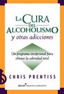 La cura del alcoholismo y otras adicciones