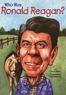 Who Was... Ronald Reagan?