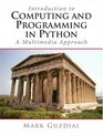 Introduction to Computing and Programming in Python A Multimedia Approach
