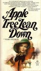 Apple Tree Lean Down (Apple Tree Saga, Bk 1)