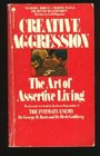 Creative Aggression  The Art of Assertive Living