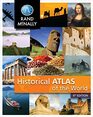 Rand McNally Historical Atlas of the World  Grades 512