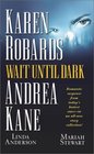 Wait Until Dark: Manna from Heaven / Stone Cold / Once in a Blue Moon / 'Til Death Do Us Part