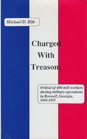 Charged With Treason: Ordeal of 400 Mill Workers During Military Operations in Roswell, Georgia, 1864-1865 (189p)