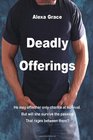Deadly Offerings (Deadly, Bk 1)