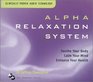 Alpha Relaxation System