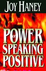 The Power Of Speaking Positive