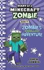 Diary of a Minecraft Zombie Book 17 Zombie's Excellent Adventure