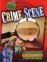 Crime Scene How Investigators Use Science to Track Down the Bad Guys