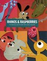 Rhinos and Raspberries