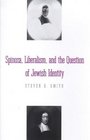 Spinoza Liberalism and the Question of Jewish Identity
