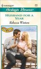 Husband for a Year (To Have and To Hold) (Harlequin Romance, No 3665)