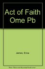Act of Faith OME
