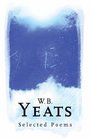 W B Yeats Selected Poems