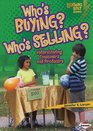 Who's Buying Who's Selling Understanding Consumers and Producers