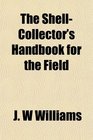 The ShellCollector's Handbook for the Field