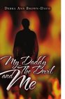 My Daddy The Devil and Me