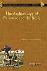 The Archaeology of Palestine and the Bible