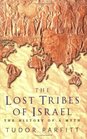 The Lost Tribes of Israel The History of a Myth