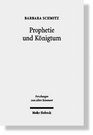 Prophetie Und Konigtum Eine Naratologischhistorische Methodologie Entwickelt an Den Konigsbuchern
