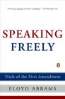 Speaking Freely  Trials of the First Amendment